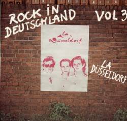 La Düsseldorf : Rock In Deutschland Vol. 3